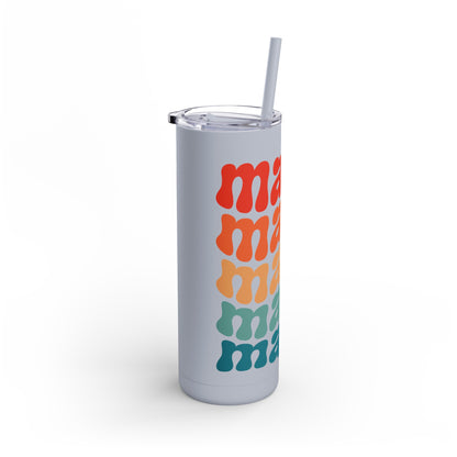 "Mama Needs a Moment" Maars Maker Skinny Matte Tumbler, 20oz