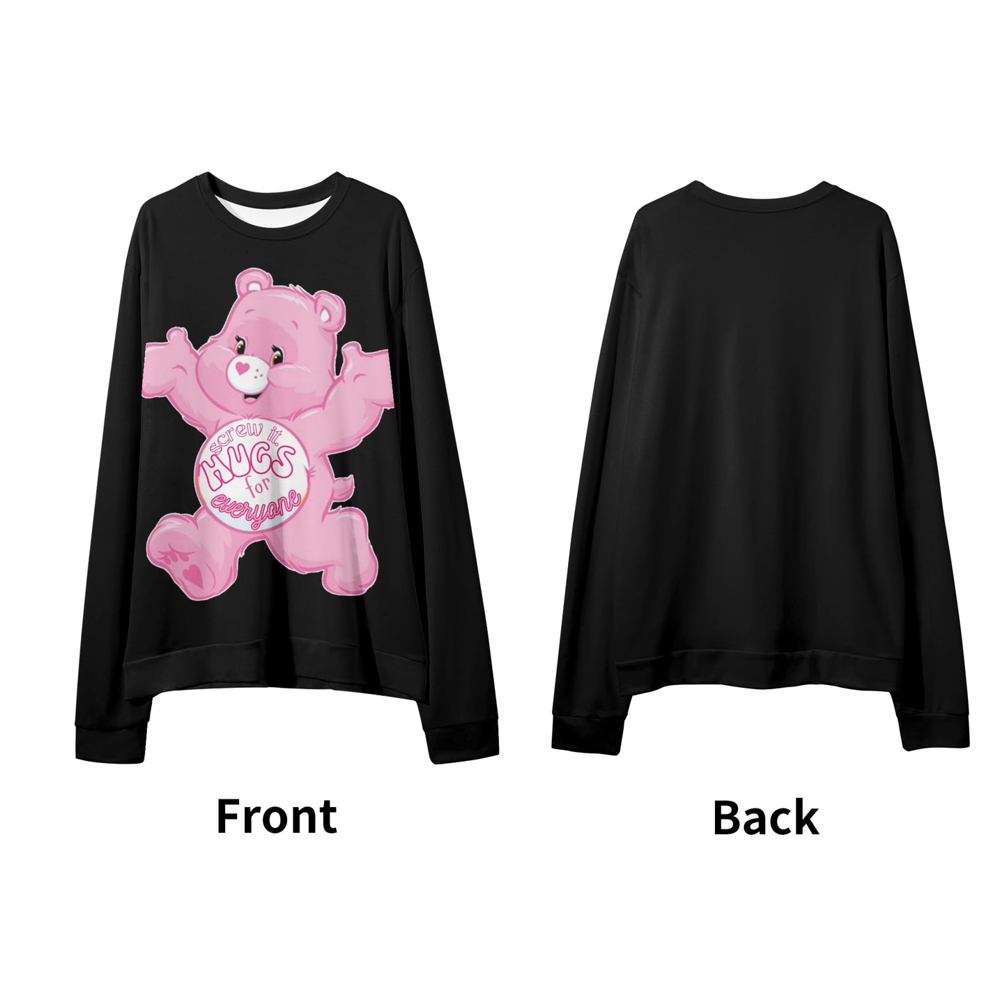 "Hugs for EVERYONE" CareLESS Adult Print Sweater Casual Loose Pullover Sweatshirt