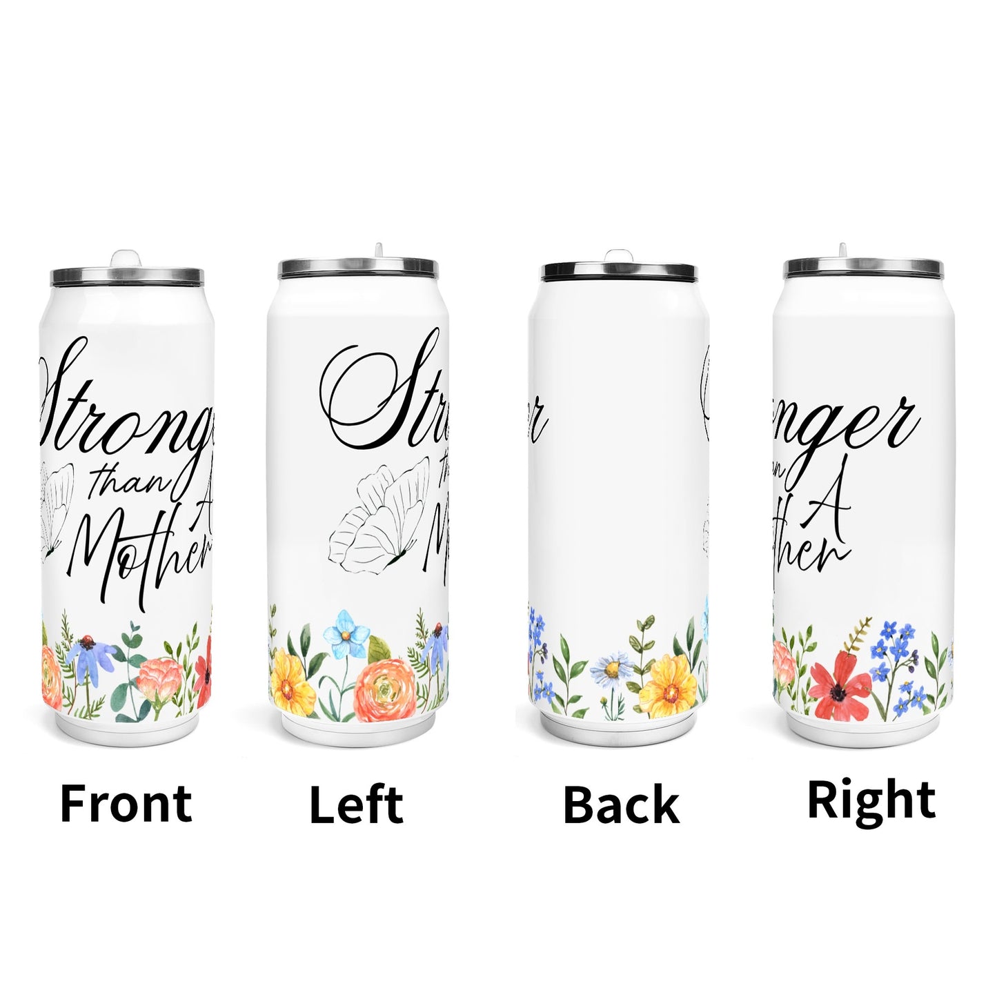 Stronger Than a Mother Floral - 500ml Stainless Steel Cola Can Shaped Coke Cups Travel Tumbler