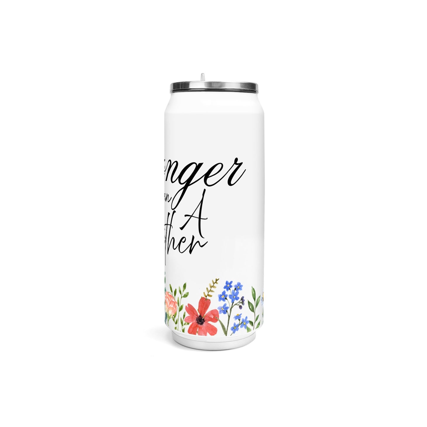 Stronger Than a Mother Floral - 500ml Stainless Steel Cola Can Shaped Coke Cups Travel Tumbler