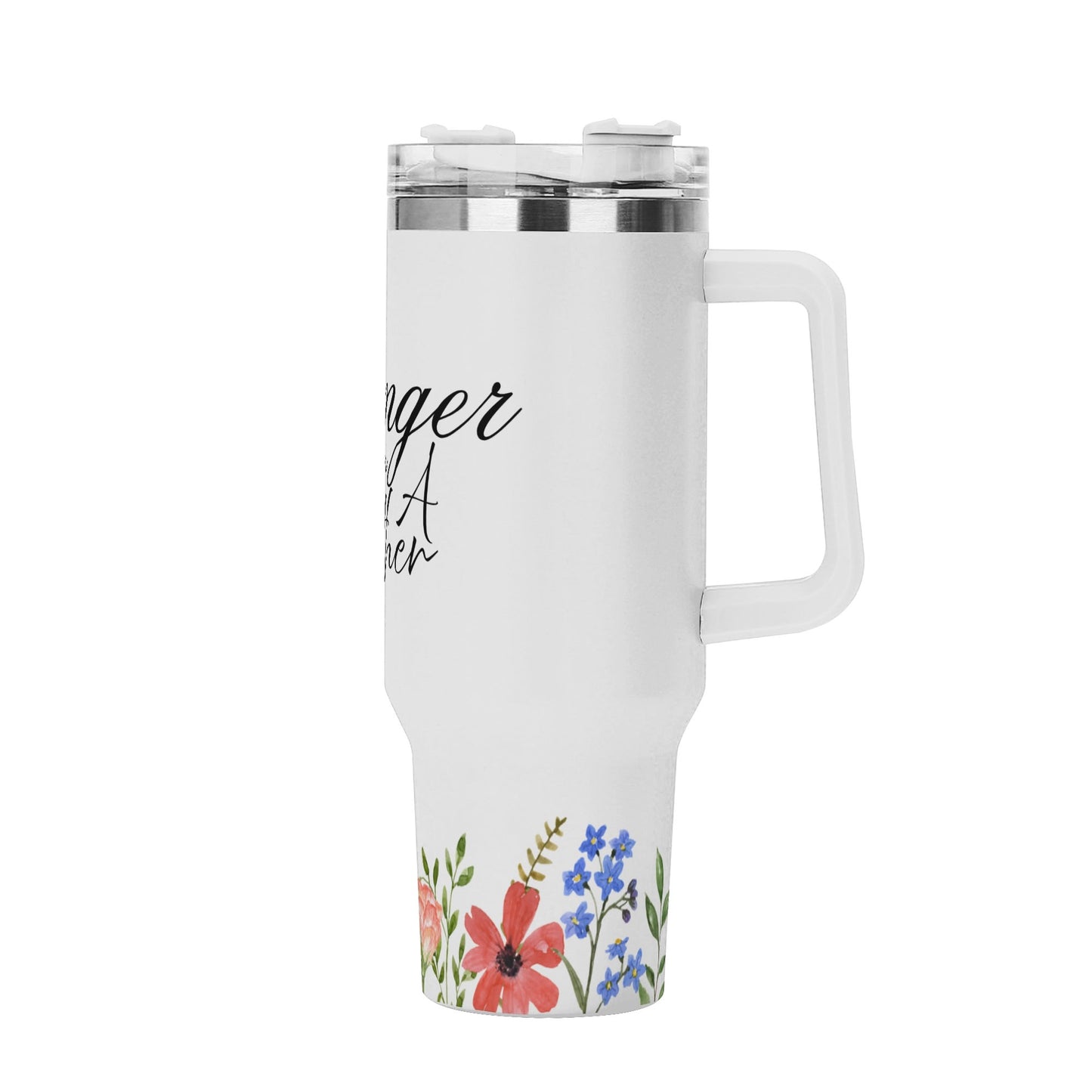 Stronger Than a Mother -  Floral trim 40oz Stainless Steel Tumbler Gift With White Handle and Straw