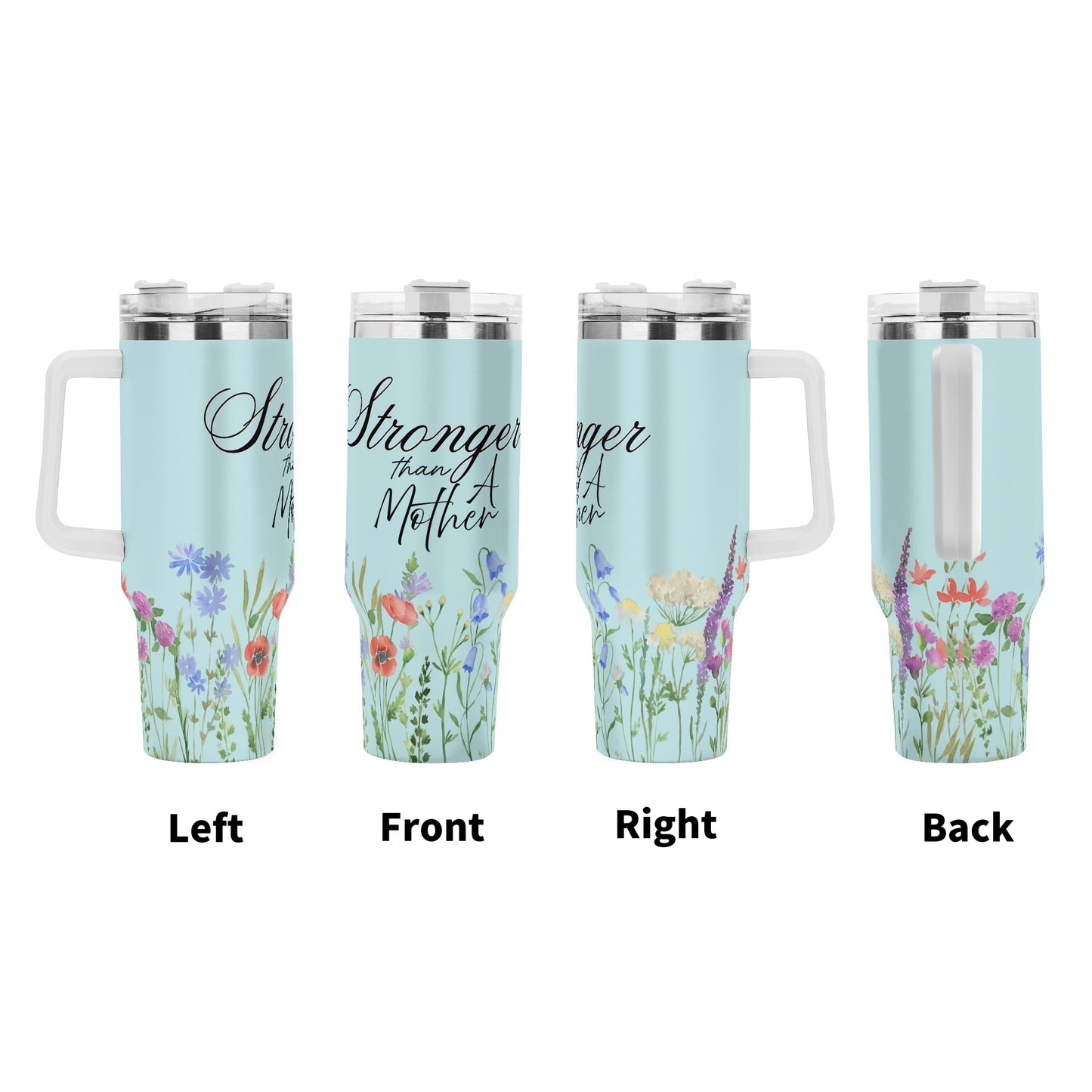 Stronger than a Mother - Floral Blue 40oz Stainless Steel Tumbler Gift With White Handle and Straw