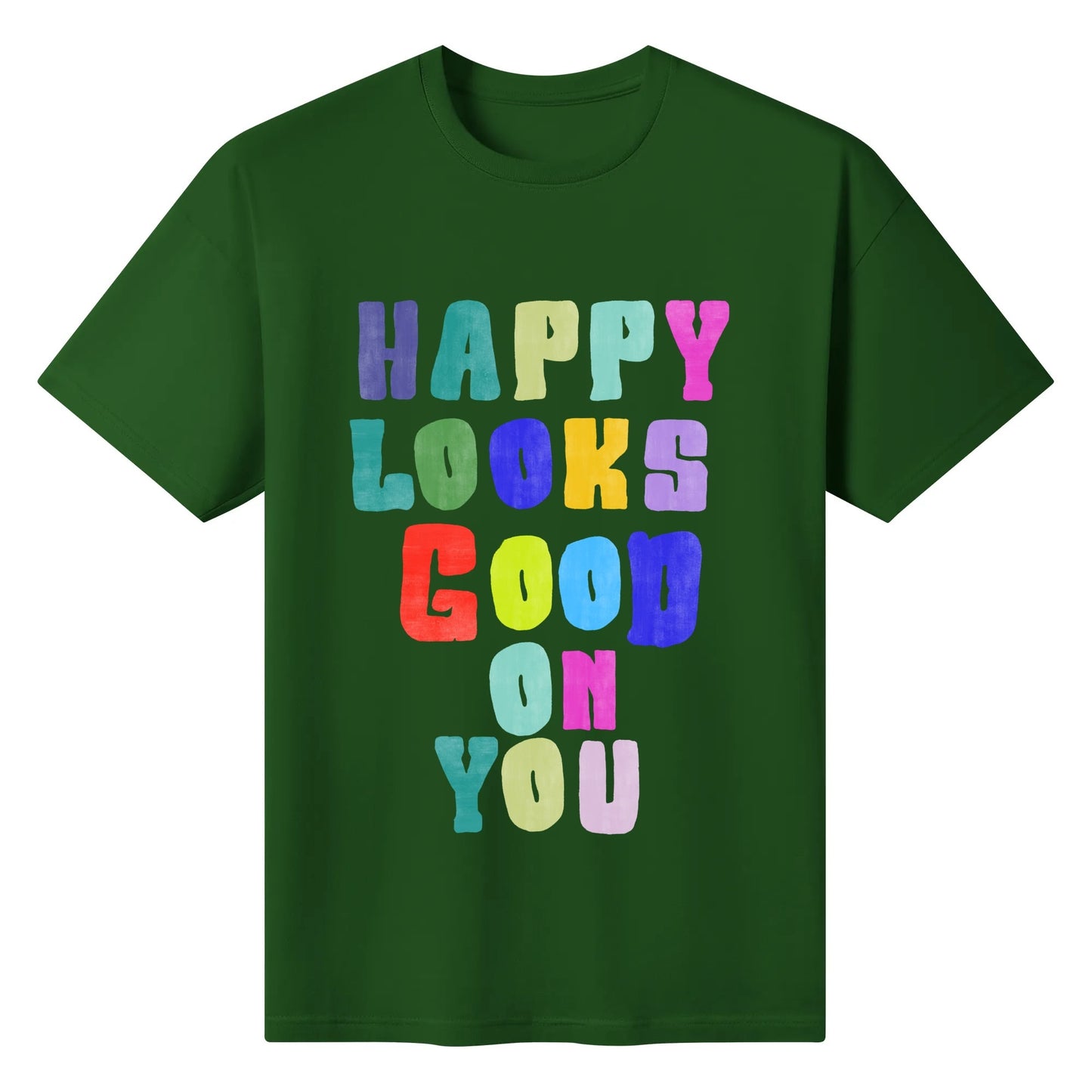 "HAPPY Look GOOD"Unisex T Shirt
