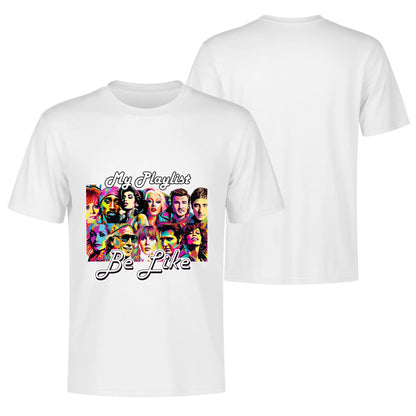 "My Playlist Be Like.." Graphic Tee