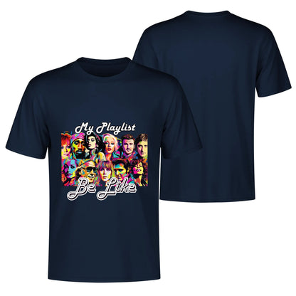 "My Playlist Be Like.." Graphic Tee