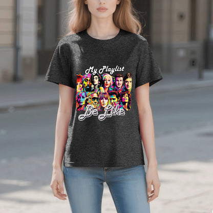 "My Playlist Be Like.." Graphic Tee