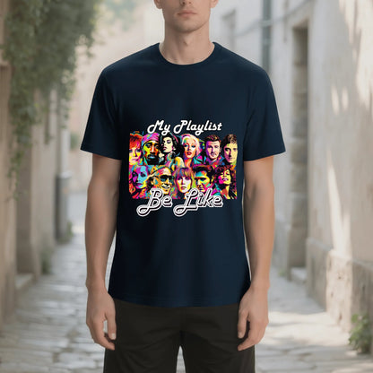 "My Playlist Be Like.." Graphic Tee