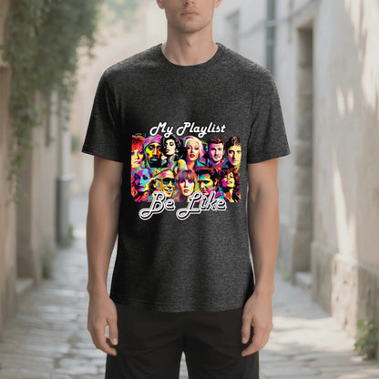"My Playlist Be Like.." Graphic Tee