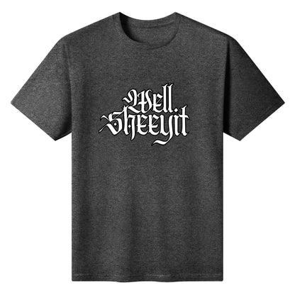 "Well, SHEEYIT" Graphic Tee