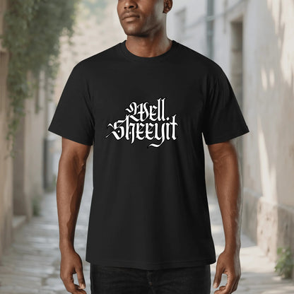 "Well, SHEEYIT" Graphic Tee