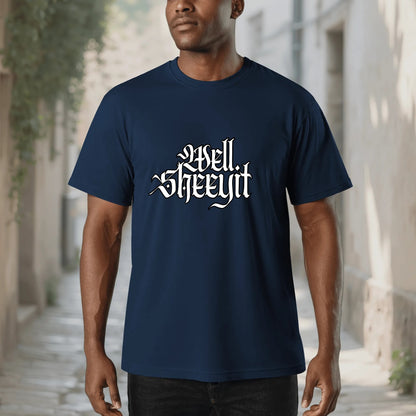 "Well, SHEEYIT" Graphic Tee