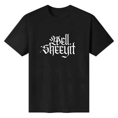 "Well, SHEEYIT" Graphic Tee