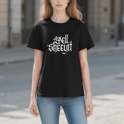 "Well, SHEEYIT" Graphic Tee