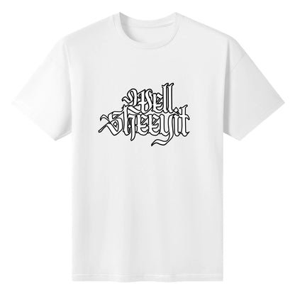 "Well, SHEEYIT" Graphic Tee