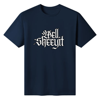 "Well, SHEEYIT" Graphic Tee