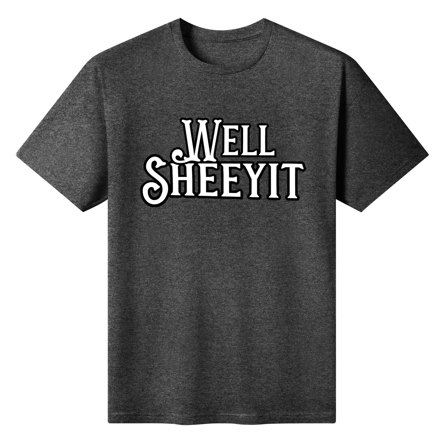 "Well SHEEYIT" Graphic Tee