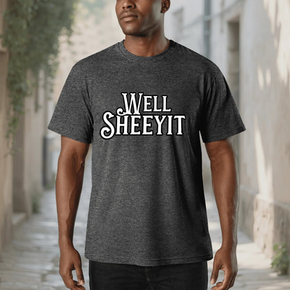"Well SHEEYIT" Graphic Tee
