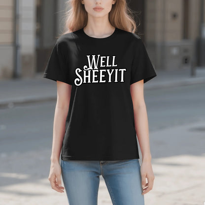 "Well SHEEYIT" Graphic Tee