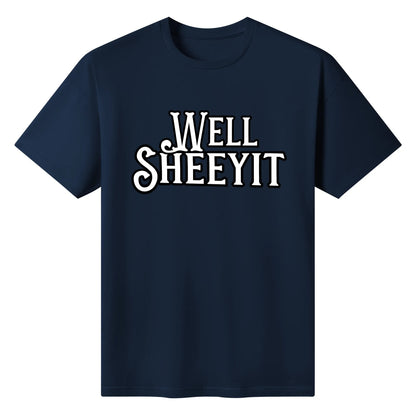 "Well SHEEYIT" Graphic Tee