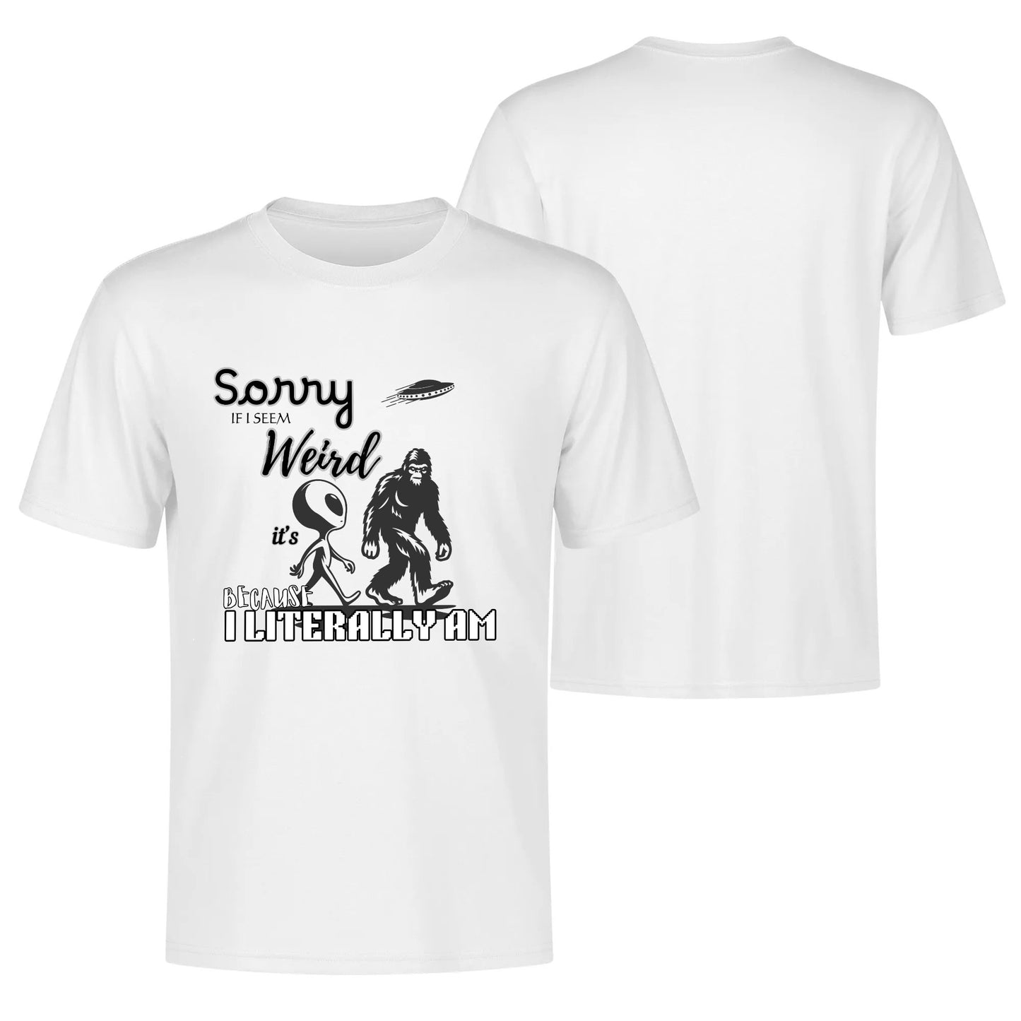 "Sorry If I Seem Weird, BigFoot" Graphic Tee