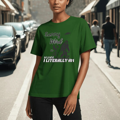 "Sorry If I Seem Weird, BigFoot" Graphic Tee