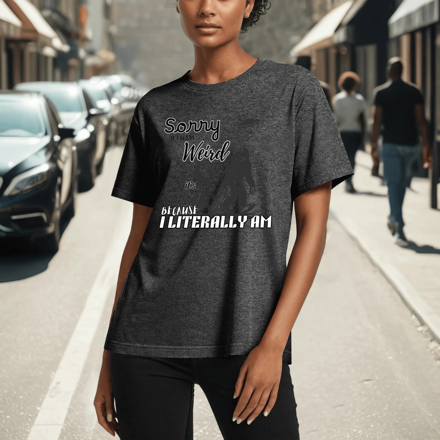 "Sorry If I Seem Weird, BigFoot" Graphic Tee