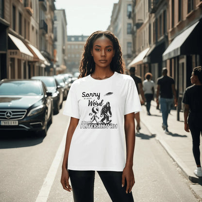 "Sorry If I Seem Weird, BigFoot" Graphic Tee