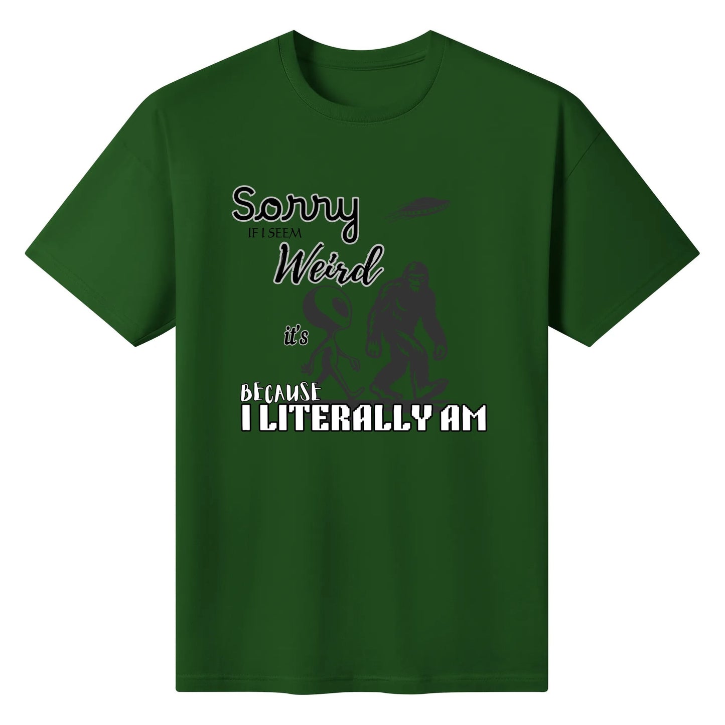 "Sorry If I Seem Weird, BigFoot" Graphic Tee