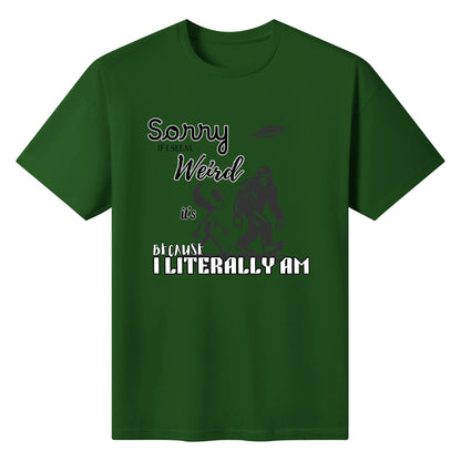"Sorry If I Seem Weird, BigFoot" Graphic Tee