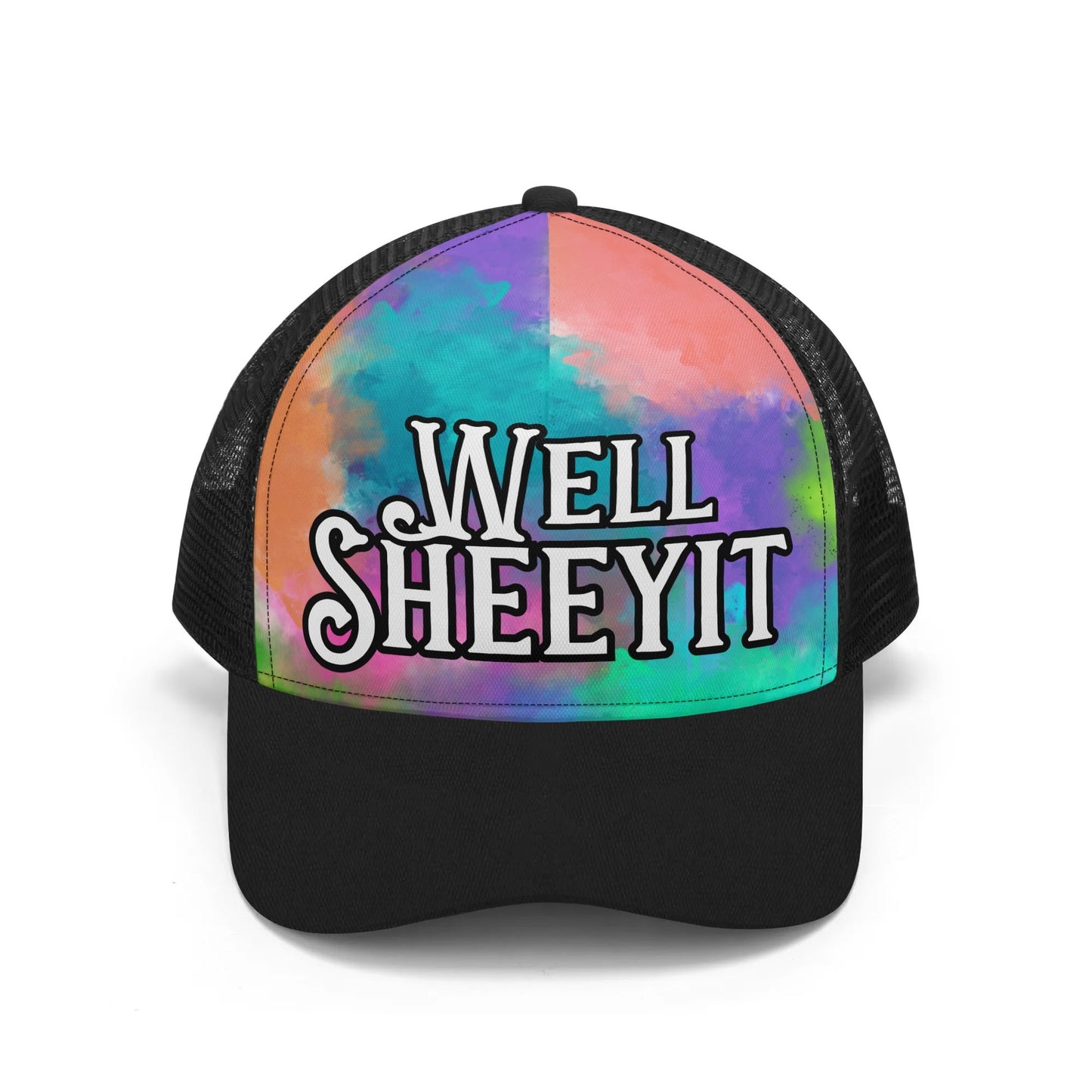 "Well, SHEEYIT, its TYE DYE" Mesh Trucker  Hats