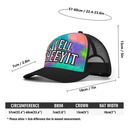 "Well, SHEEYIT, its TYE DYE" Mesh Trucker  Hats