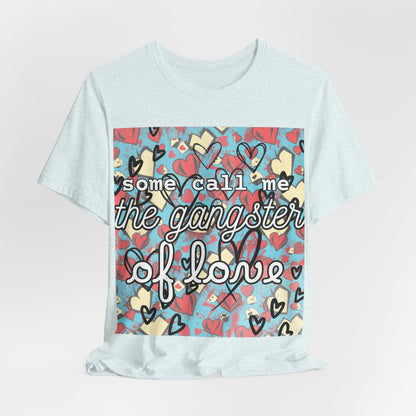 "Gangster of Love" Unisex Jersey Short Sleeve Tee