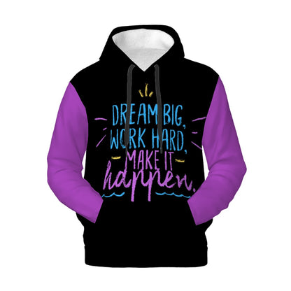 'Dream Big, Work Hard, Make it Happen' Unisex Hoodie