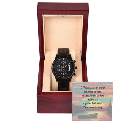 A Father is NOT an anchor, nor the sail to push us through but instead, the light that shows us the way - wooden watch with box