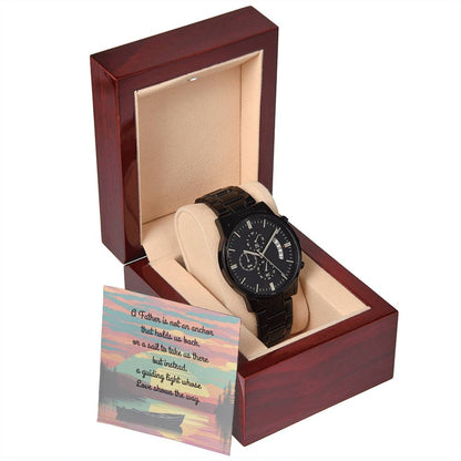 A Father is NOT an anchor, nor the sail to push us through but instead, the light that shows us the way - wooden watch with box