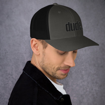 "dude." Trucker Cap