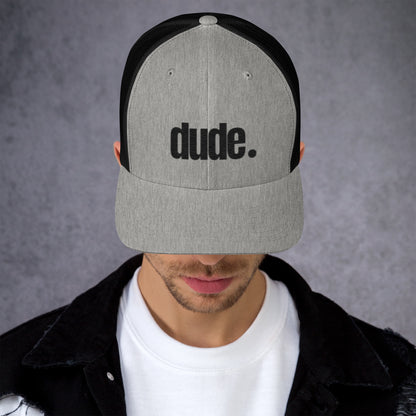 "dude." Trucker Cap