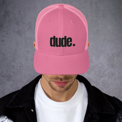 "dude." Trucker Cap