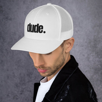 "dude." Trucker Cap